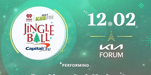 iHeartRadio Jingle Ball - Los Angeles at Intuit Dome