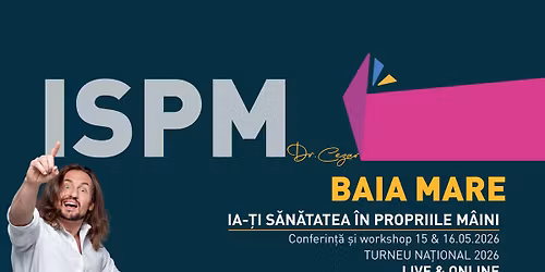 BAIA MARE: ,,Ia-\u021bi S\u0103n\u0103tatea \u00een Propriile M\u00e2ini\u201d - Conferin\u021b\u0103 \u0219i Workshop