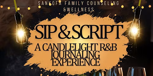 Sip & Script A Candlight R&B Journaling Experience