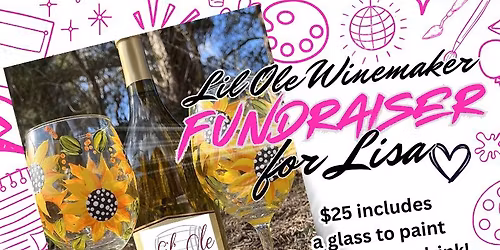 Paint and Sip: Wineglass Paint Fundraiser for Lisa of Lil Ole Winemaker