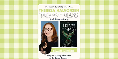 Dreams Under Glass Release Party with Theresa Halvorsen
