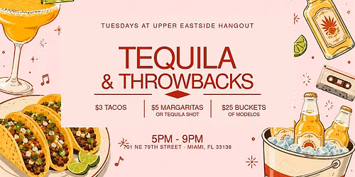 Tequila & Throwbacks \u00b7 Tacos, Margs, and Throwback Vibes