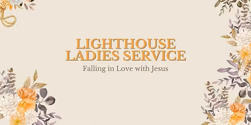 Lighthouse Ladies Service