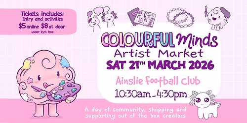 Colourful Minds Artist Market Canberra Edition