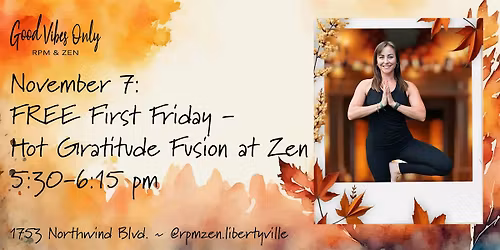 FREE First Friday - Hot Gratitude Fusion at Zen