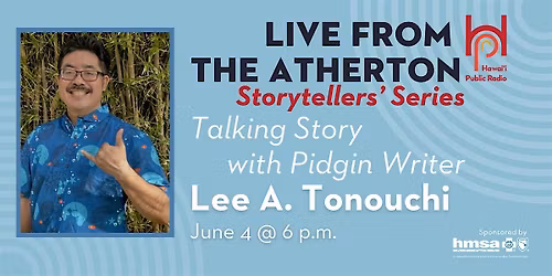 Live from the Atherton: Lee A. Tonouchi