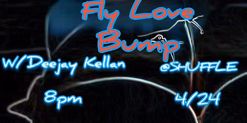 Fly Love Bump W Deejay Kellan