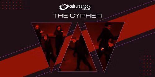 Culture Shock Canada: The Cypher
