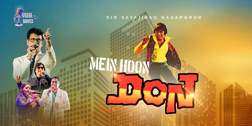 Vocal Waves (Mein Hoon Don)
