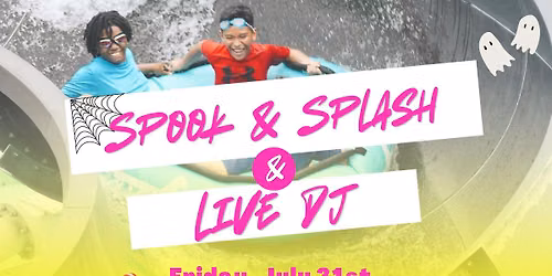 Splash After Dark: Spook & Splash!
