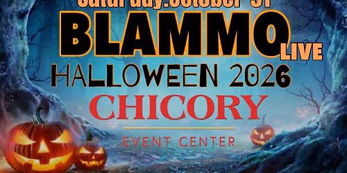 BLAMMOWEEN 2026 @ Chicory Event Center