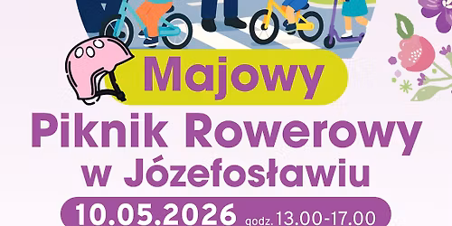 Majowy Piknik Rowerowy w J\u00f3zefos\u0142awiu