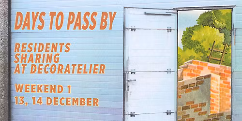 DAYS TO PASS BY - WEEKEND 1