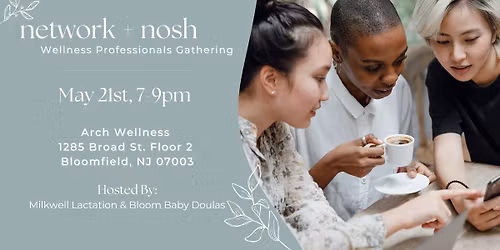 Network & Nosh - Wellness Professionals Gathering