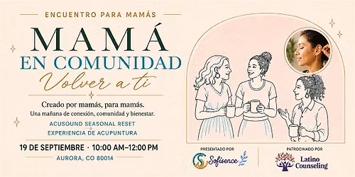 Mam\u00e1 en Comunidad.Reinicio estacional del bienesar\/Seasonal Wellness Reset