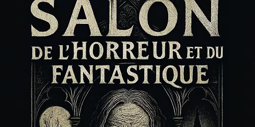 Salon litt\u00e9raire de l'horreur et du fantastique de Pointe-Aux-Trembles, 2026