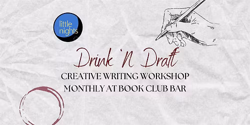 Drink 'N Draft: Creative Writing Workshop