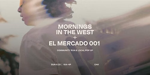 Mornings In The West + El Mercado 001
