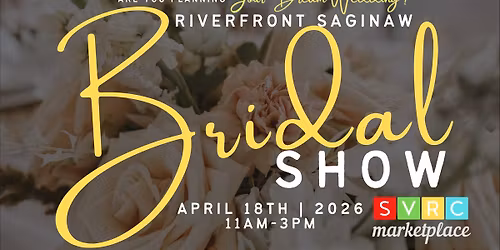 Riverfront Saginaw Bridal Show 2026