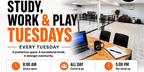 Study, Work & Play Tuesdays