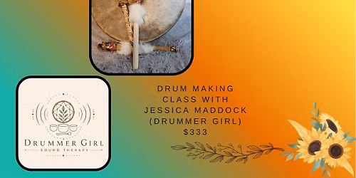 Drum Making Class with Drummer Girl 