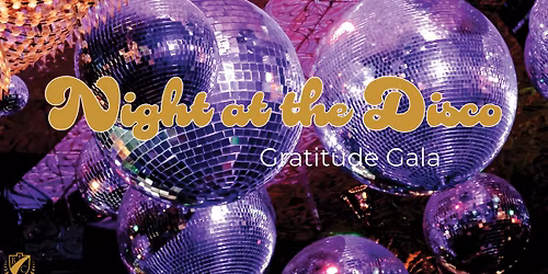 Gratitude Gala: Night at the Disco