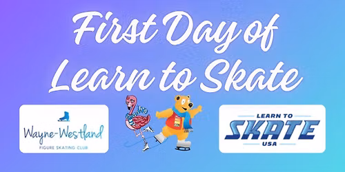 First Day of Learn to Skate - Fall 2026
