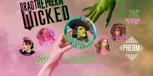 Drag The Pherm Drag Show  - Wicked