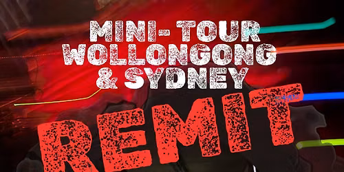 Remit (mini-tour) with Fowl Weather Vein and Beijing Bikini at the Townie (Newtown)