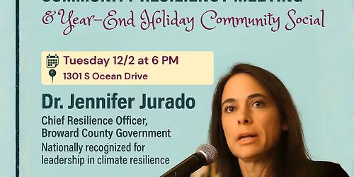 Major Coastal Resilience Update + Holiday Social (Hollywood \u2022 Dania \u2022 Hallandale)