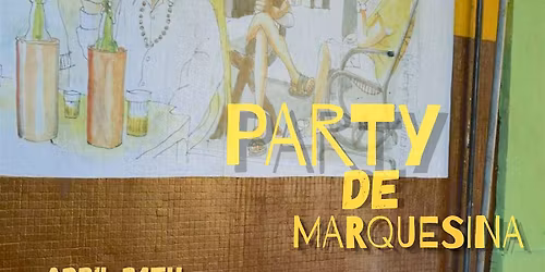 Esencia Latina presents: Party de Marquesina