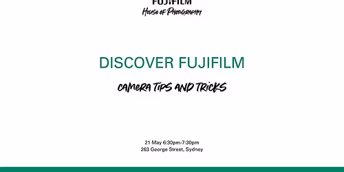 Discover Fujifilm Camera Tips and Tricks