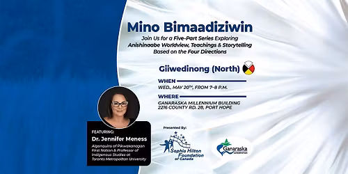 Mino Bimaadiziwin (5-Part Series) - Part 5:  Giiwedinong (North)