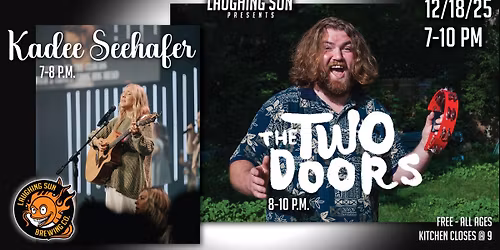 The Two Doors & Kadee Seehafer LIVE at Laughing Sun Brewing