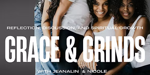 GRACE & GRINDS - Monthly Christian Meet Up