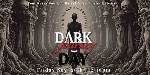 Dark Journey Day | Big Ugly Brewing