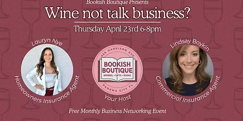 Wine Not Talk Business: Networking Event!