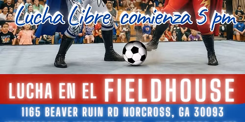 LUCHA LIBRE EN NORCROSS FIELDHOUSE 03\/29\/26