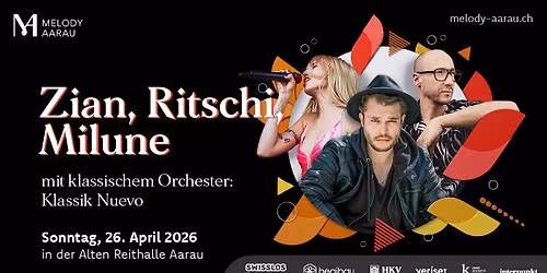 Melody Aarau - Zian, Ritschi und Milune mit Klassik Nuevo