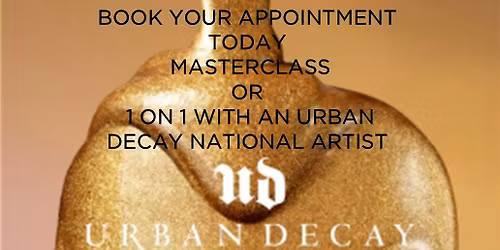 Urban Decay Holiday Tutorials - Master Class & 1 on 1