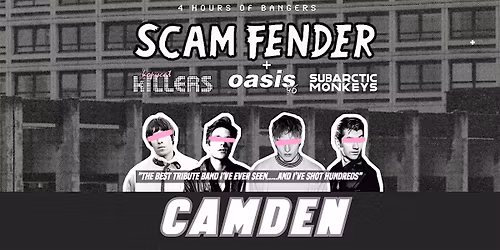 Scam Fender Tribute -  Camden Electric Ballroom - 13th June 2026