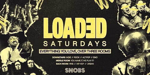 Loaded Saturdays @ Snobs Birmingham \ud83e\udd18 11\/07