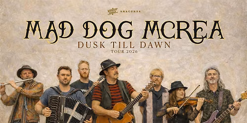 Mad Dog Mcrea - Dusk Till Dawn Tour 2026