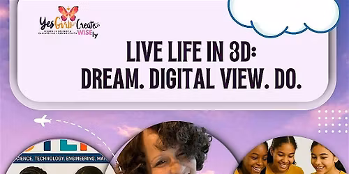 Yes Girls Create Live Life in 3D