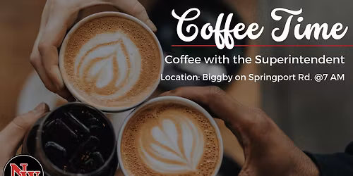 Coffee with the Superintendent!