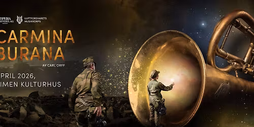 Carmina Burana - med Opera Tr\u00f8ndelag og Luftforsvarets musikkorps \/\/ Kimen kulturhus