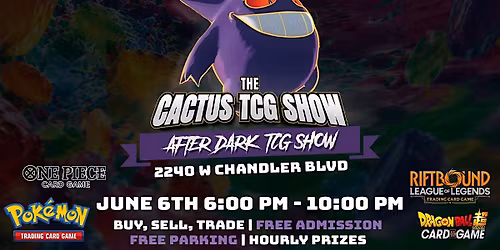 The Cactus TCG After Dark Show