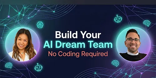 Build Your AI Dream Team No Coding Required