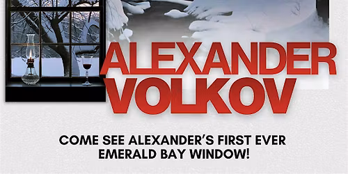 Meet The Artist ~ Alexander Volkov ~ March 13th & 14th