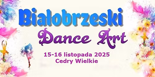 VIII Og\u00f3lnopolski Festiwal Ta\u0144ca "Bia\u0142obrzeski Dance Art"